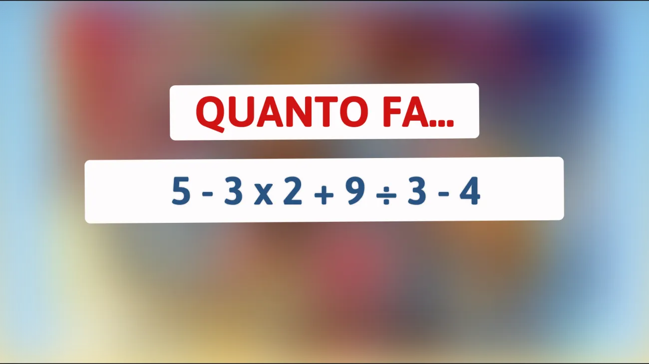 \"Svelato il calcolo che solo i veri geni riescono a risolvere: scopri se sei uno di loro!\""